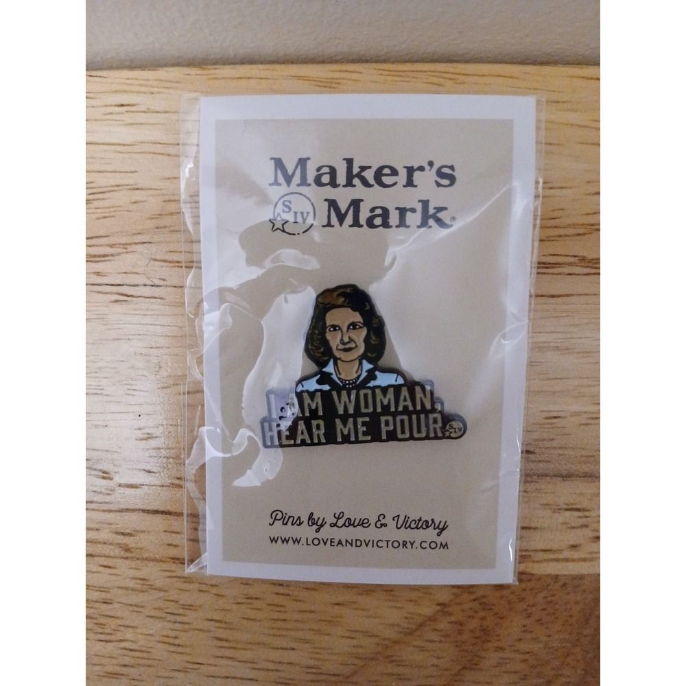 Maker's Mark Bourbon Enamel Lapel Pin I Am Woman, Hear Me Pour, Love & Victory
